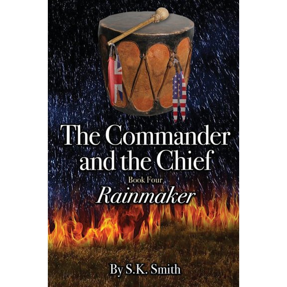 The Commander and the Chief: Rainmaker : (The Commander and the Chief) (Volume 4) (Series #4) (Paperback)