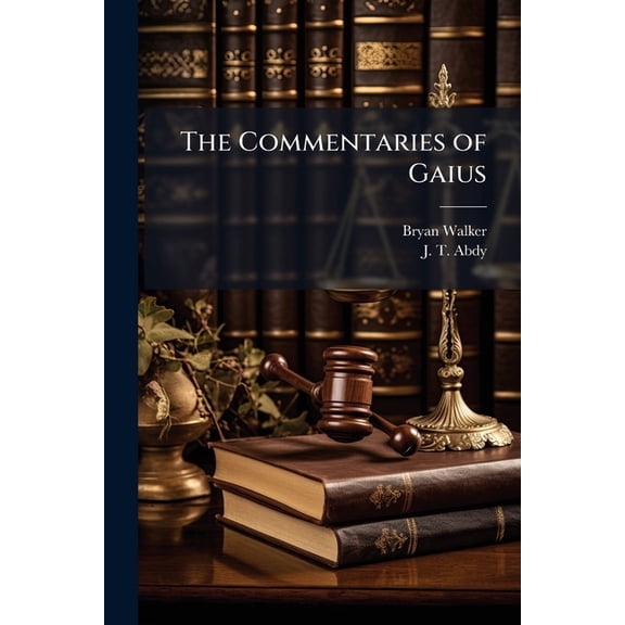 The Commentaries of Gaius, (Paperback)