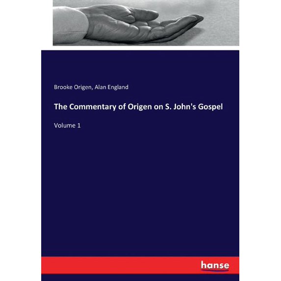 The Commentary of Origen on S. John's Gospel: Volume 1, (Paperback)