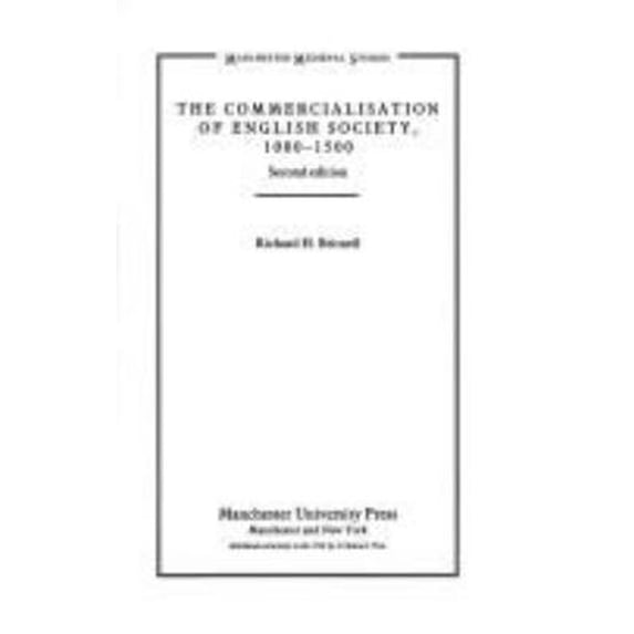 Pre-Owned The Commercialisation of English Society, 1000-1500 (Manchester Medieval Sources) (Paperback) 0719050413 9780719050411