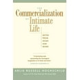 thumbnail image 1 of The Commercialization of Intimate Life : Notes from Home and Work (Edition 1) (Paperback), 1 of 1