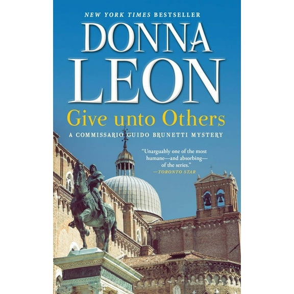 The Commissario Guido Brunetti Mysteries Give Unto Others: A Commissario Guido Brunetti Mystery, Book 31, (Paperback)
