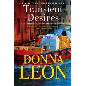 The Commissario Guido Brunetti Mysteries Transient Desires: A Commissario Guido Brunetti Mystery, Book 30, (Paperback)