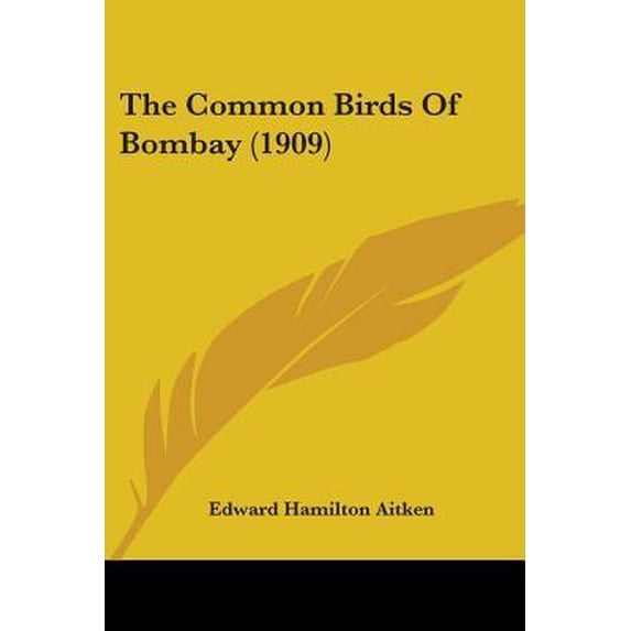 The Common Birds of Bombay (1909) Paperback