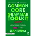 thumbnail image 1 of The Common Core Grammar Toolkit: Using Mentor Texts to Teach the Language Standards in Grades 9-12, (Paperback), 1 of 1
