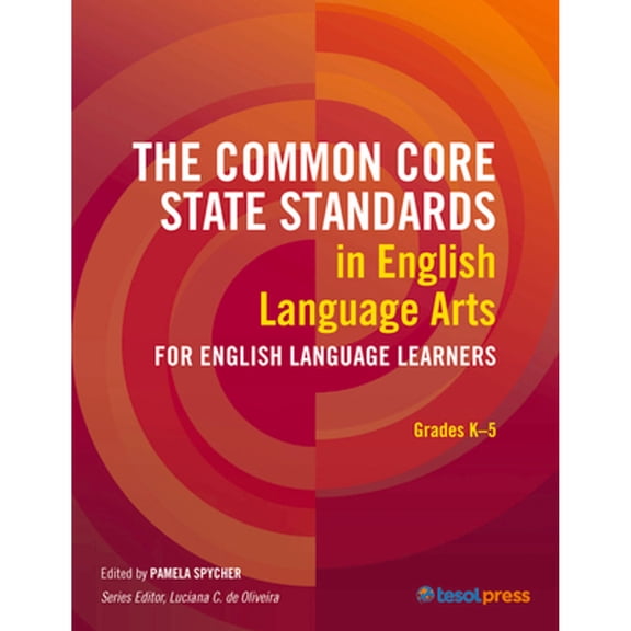 Pre-Owned The Common Core State Standards in English Language Arts for English Language Learners: Grades K-5 (Paperback) 1942223285 9781942223283