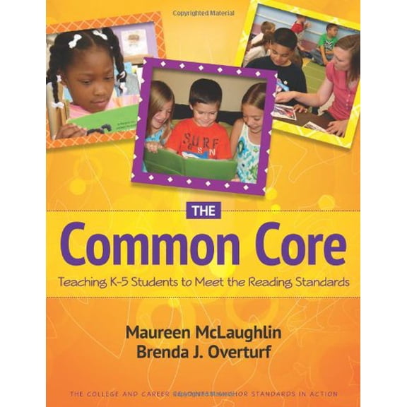 Pre-Owned The Common Core: Teaching K-5 Students to Meet the Reading Standards (Paperback) 0872078159 9780872078154