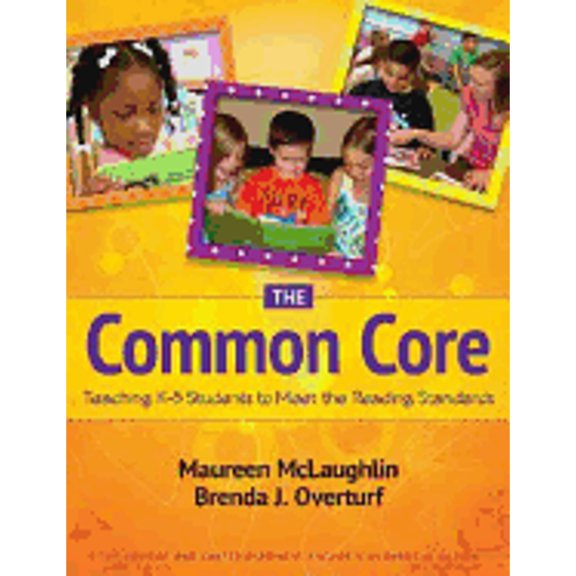 Pre-Owned The Common Core: Teaching K-5 Students to Meet the Reading Standards (Paperback) 0872078159 9780872078154