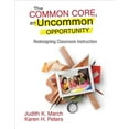 thumbnail image 1 of The Common Core, an Uncommon Opportunity: Redesigning Classroom Instruction, (Paperback), 1 of 1