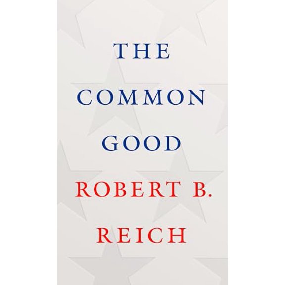 Pre-Owned The Common Good (Hardcover) 052552049X 9780525520498