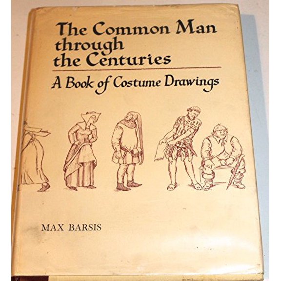 Pre-Owned The Common Man Through the Centuries: A Book of Costume Drawings Paperback