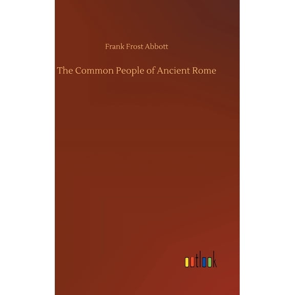 The Common People of Ancient Rome (Hardcover)