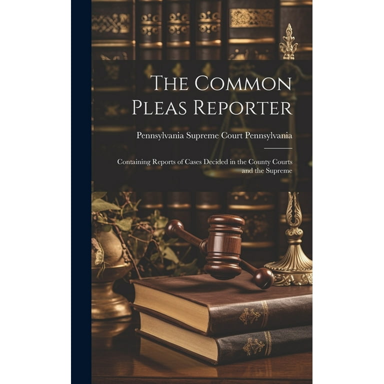 The Common Pleas Reporter (Hardcover)