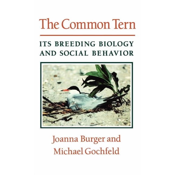 The Common Tern: Its Breeding Biology and Social Behavior, (Hardcover)