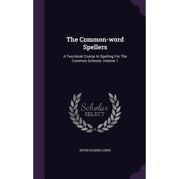 The Common-word Spellers (Hardcover)