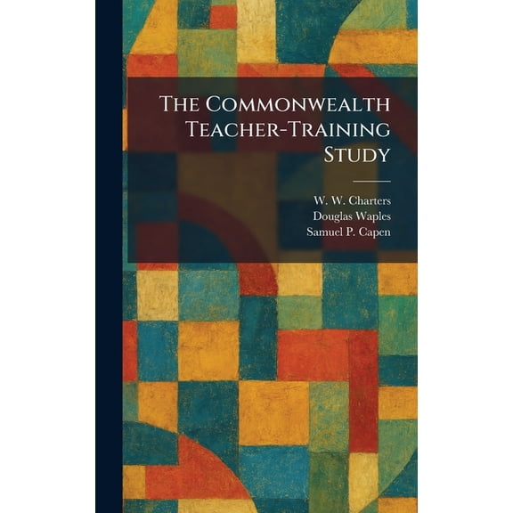 The Commonwealth Teacher-Training Study, (Hardcover)