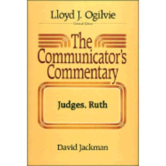 Pre-Owned The Communicator's Commentary: Judges, Ruth (Hardcover) 0849904129 9780849904127