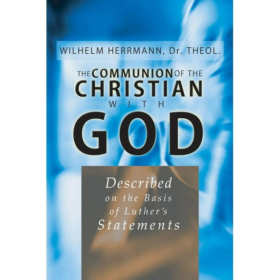 The Communion of the Christian With God (Paperback)