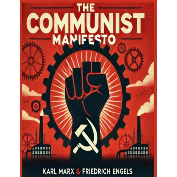 The Communist Manifesto: 1888 Translated Edition (The Political Classic of Karl Marx And Friedrich Engels), (Paperback)