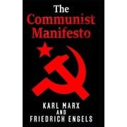 The Communist Manifesto A Road Map to Historys Most Important Political Document illustrated edition Paperback