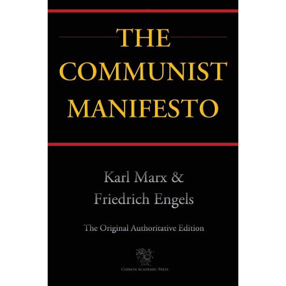 The Communist Manifesto (Chiron Academic Press - The Original Authoritative Edition)