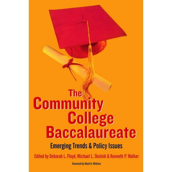 The Community College Baccalaureate: Emerging Trends and Policy Issues, (Paperback)