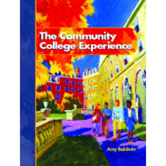 Pre-Owned The Community College Experience (Paperback) 0131172972 9780131172975
