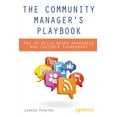 thumbnail image 1 of The Community Manager's Playbook: How to Build Brand Awareness and Customer Engagement, (Paperback), 1 of 1