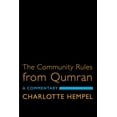 thumbnail image 1 of The Community Rules from Qumran: A Commentary, (Paperback), 1 of 1