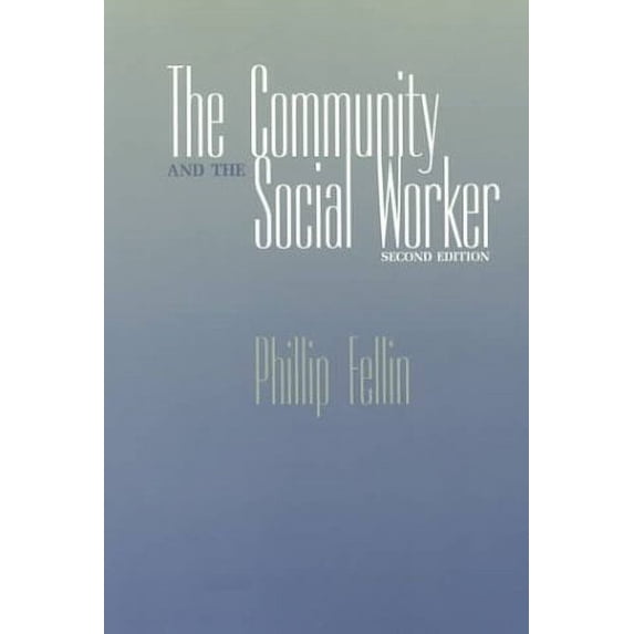 Pre-Owned The Community and the Social Worker (Paperback) 0875813895 9780875813899