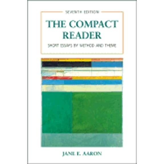 Pre-Owned The Compact Reader: Short Essays by Method and Theme (Paperback) 0312392257 9780312392253