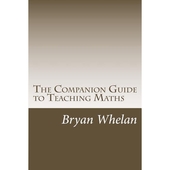 The Companion Guide to Teaching Maths (Paperback)