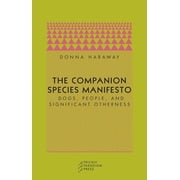 Paradigm The Companion Species Manifesto Dogs, People, and Significant Otherness, Paperback