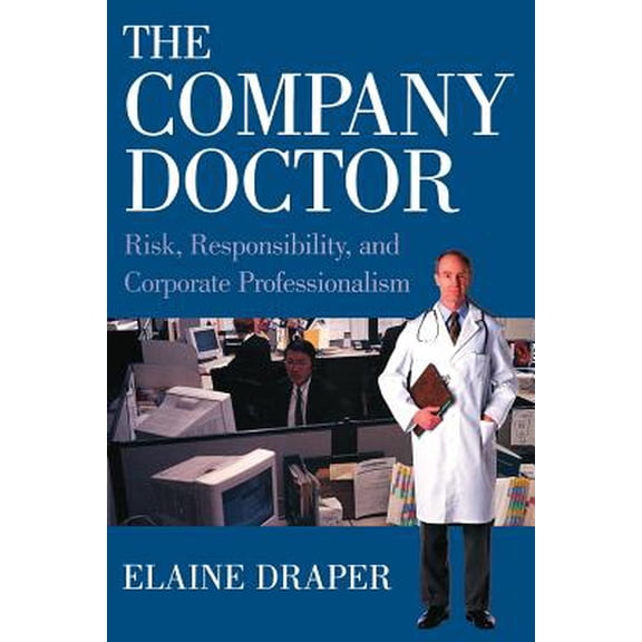 Pre-Owned The Company Doctor : Risk, Responsibility, and Corporate Professionalism (Paperback)