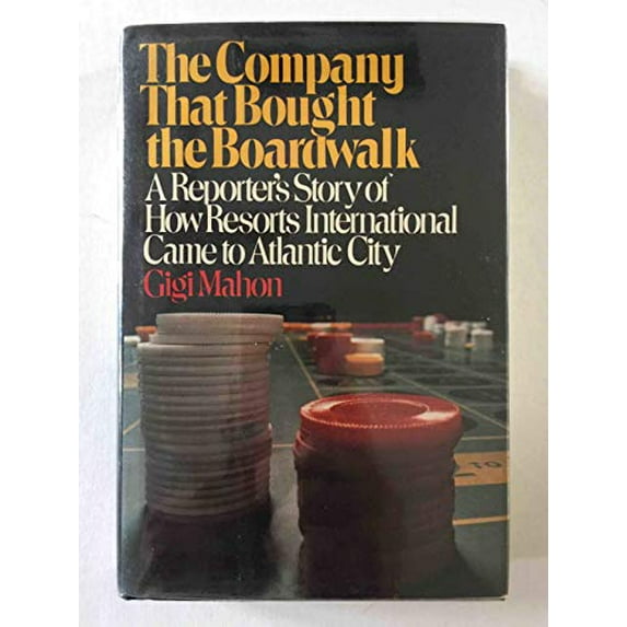 Pre-Owned The Company That Bought the Boardwalk: A Reporter's Story of Resorts International (Hardcover) 0394509781 9780394509785