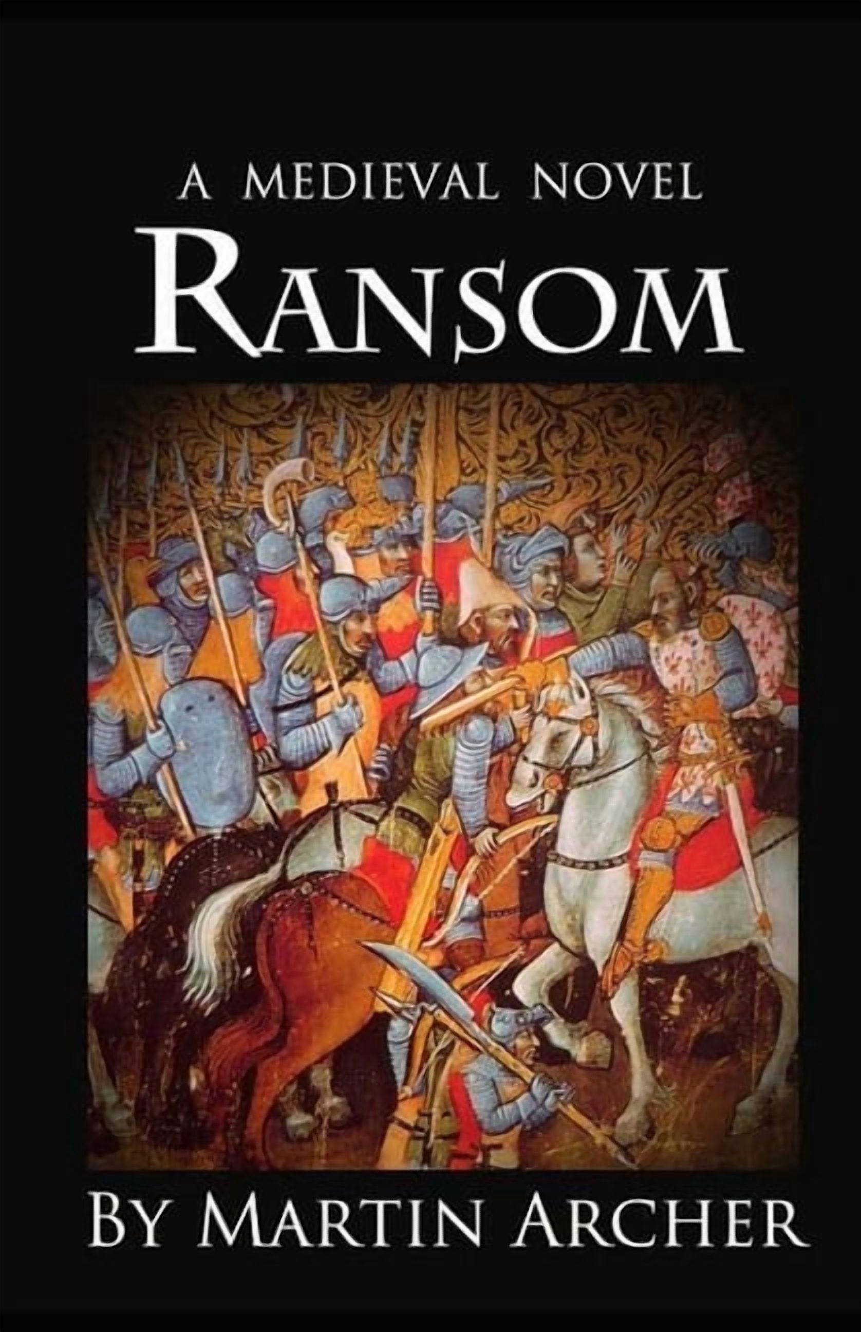 The Ransom: A Medieval Times Novel (The Company of Archers saga ...