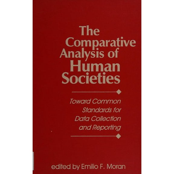 Pre-Owned The Comparative Analysis of Human Societies : Toward Common Standards for Data Collection and Reporting (Library Binding) 9781555875145