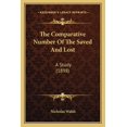 thumbnail image 1 of The Comparative Number Of The Saved And Lost : A Study (1898) (Paperback), 1 of 1