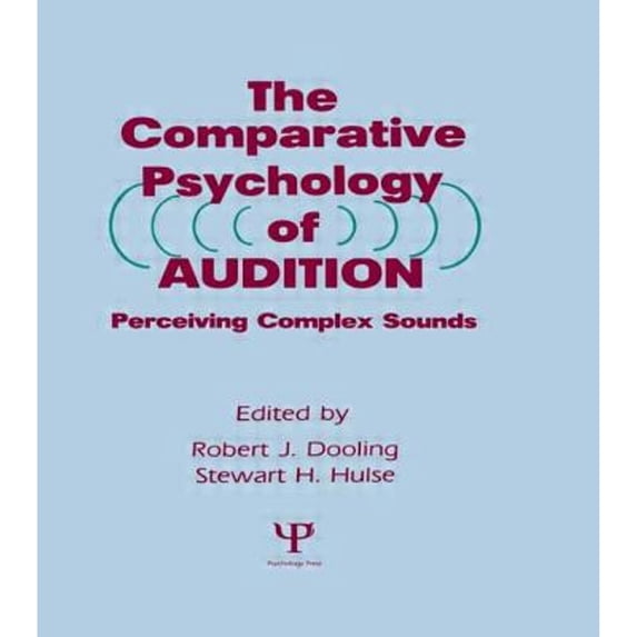 Pre-Owned The Comparative Psychology of Audition: Perceiving Complex Sounds (Paperback 9780805803846) by Robert J Dooling, Professor Stewart H Hulse