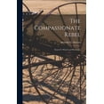thumbnail image 1 of The Compassionate Rebel: Ernest E. Winch and His Times, (Paperback), 1 of 1
