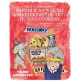 thumbnail image 1 of The Compassionate Republican's Guide to Mastering the Art of Human Cookery (Paperback), 1 of 1
