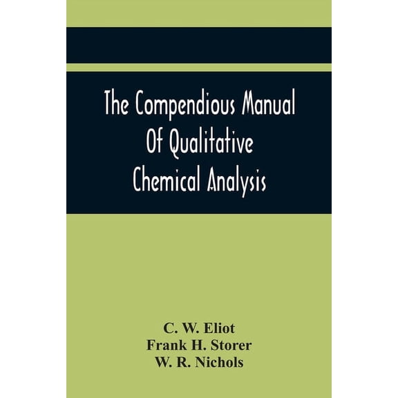 The Compendious Manual Of Qualitative Chemical Analysis, (Paperback)