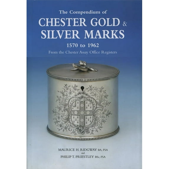The Compendium of Chester Gold & Silver Marks (Hardcover)