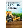 thumbnail image 1 of The Competent Gentleman's Fly Fishing Journal, (Hardcover), 1 of 1