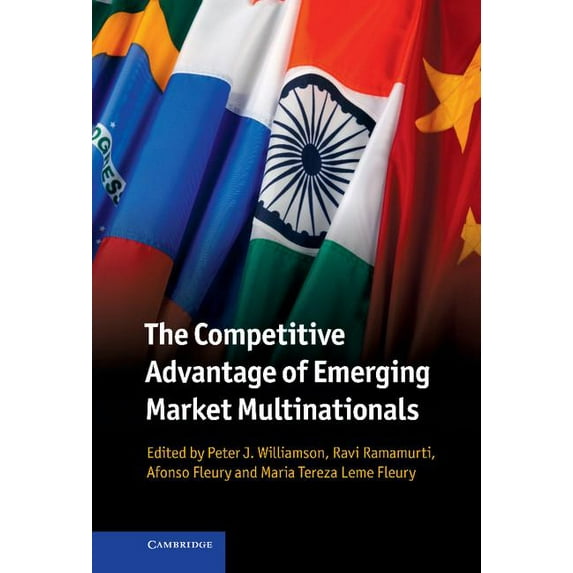 The Competitive Advantage of Emerging Market Multinationals, (Hardcover)
