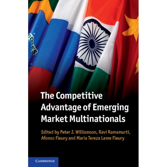 The Competitive Advantage of Emerging Market Multinationals, (Paperback)
