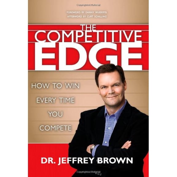 Pre-Owned The Competitive Edge: How to Win Every Time You Compete, 9781414313306, 1414313306, Hardcover,