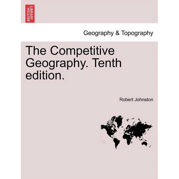 The Competitive Geography. Tenth edition. (Paperback)