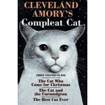 Pre-Owned Cleveland Amory's Compleat Cat: Three Volumes in One, the Cat Who Came for Christmas/The Cat and the Curmudgeon/The Best Cat Ever (Hardcover) 1884822282 9781884822285