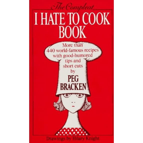 Pre-Owned The Complete I Hate to Cook Book (Paperback) 055327130X 9780553271300